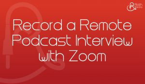 remote podcast interview